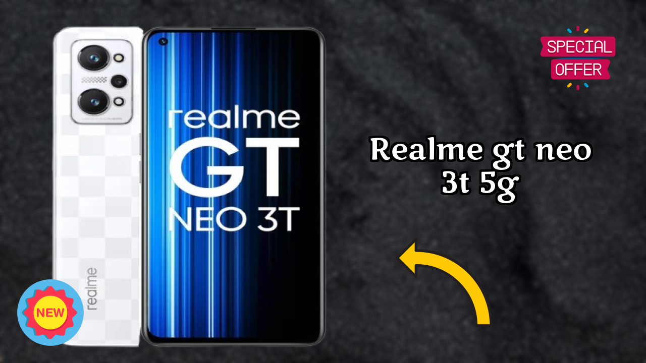 Realme GT Neo 3T 5G at ₹19,988 - Everything About This Phone