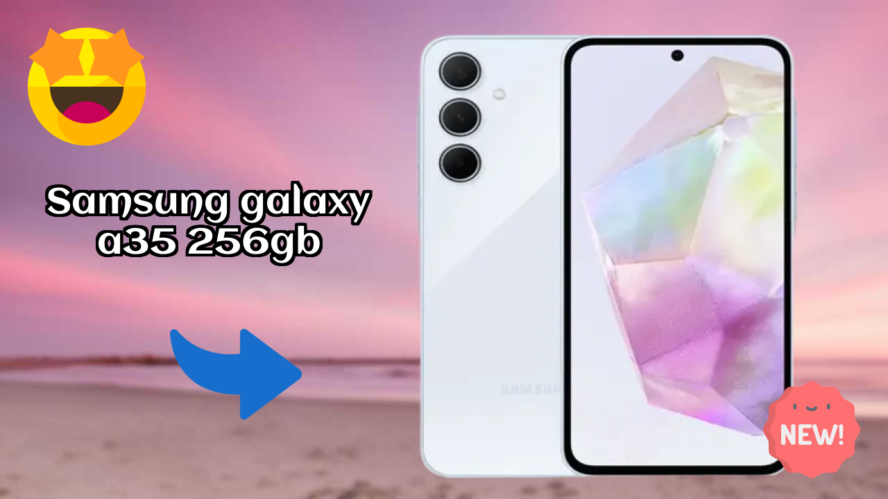 Samsung Galaxy A35 256GB Display Analysis: 6.6 Inches (16.76 Cm) Screen