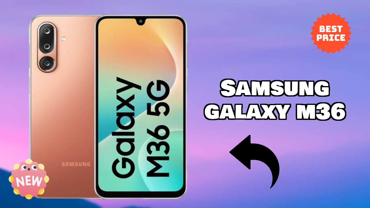 Samsung Galaxy M36 Display Analysis: Super AMOLED Quality