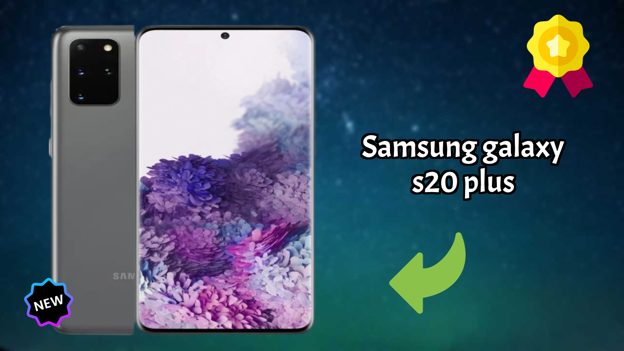 Samsung Galaxy S20 Plus at ₹83,000 - Best Deal Available Now