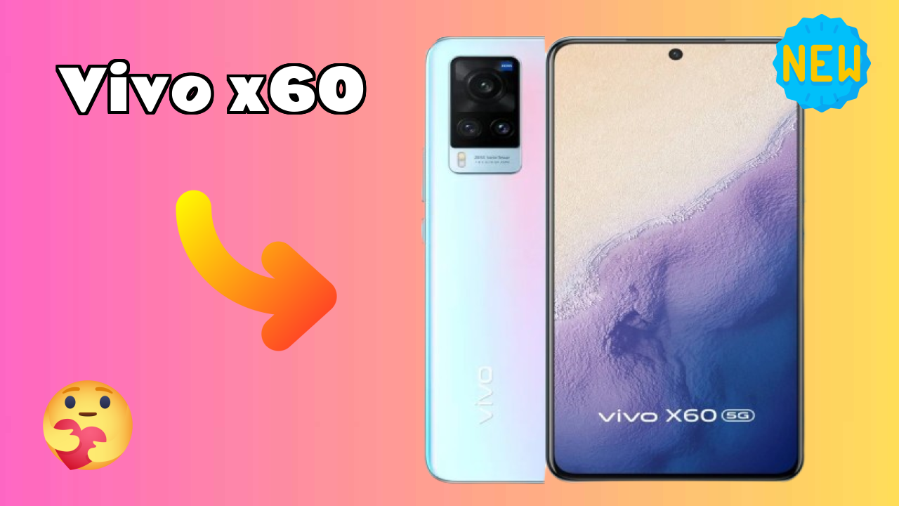 Vivo X60 Price: ₹34,990 - Should You Buy It?